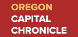 Oregon Capital Chronicle